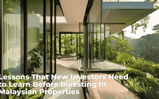 Lessons That New Investors Need to Learn Before Investing In Malaysian Properties